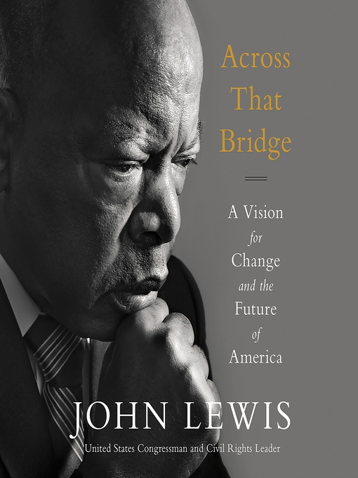 Title details for Across That Bridge by John Lewis - Wait list